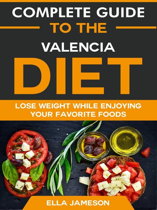 Title details for Complete Guide to the Valencia Diet by Ella Jameson - Available